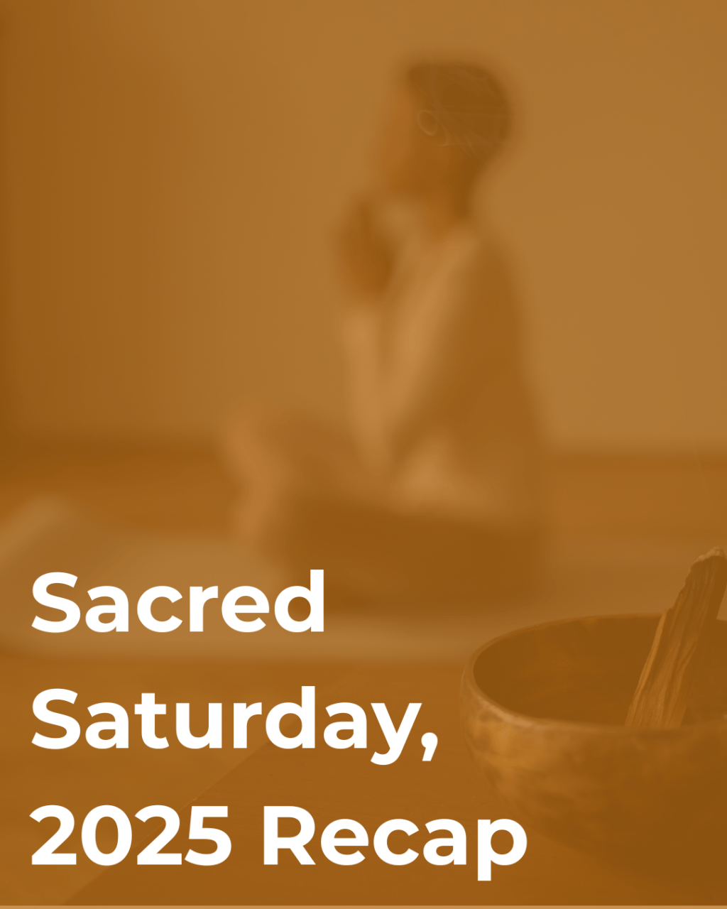 Sacred Saturdays, 2025&nbsp;Recap